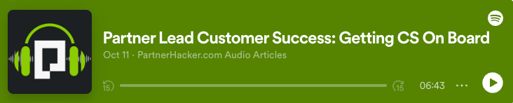 screenshot of spotify player: Aaron Howerton writes about how to get buy-in on partner led success.