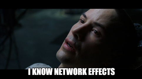 Meme. Neo from the matrix stating: I know network effects