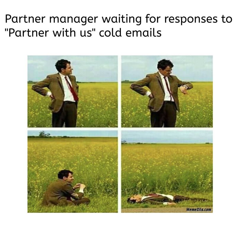 Partner manager waiting for respones to partner with us meme